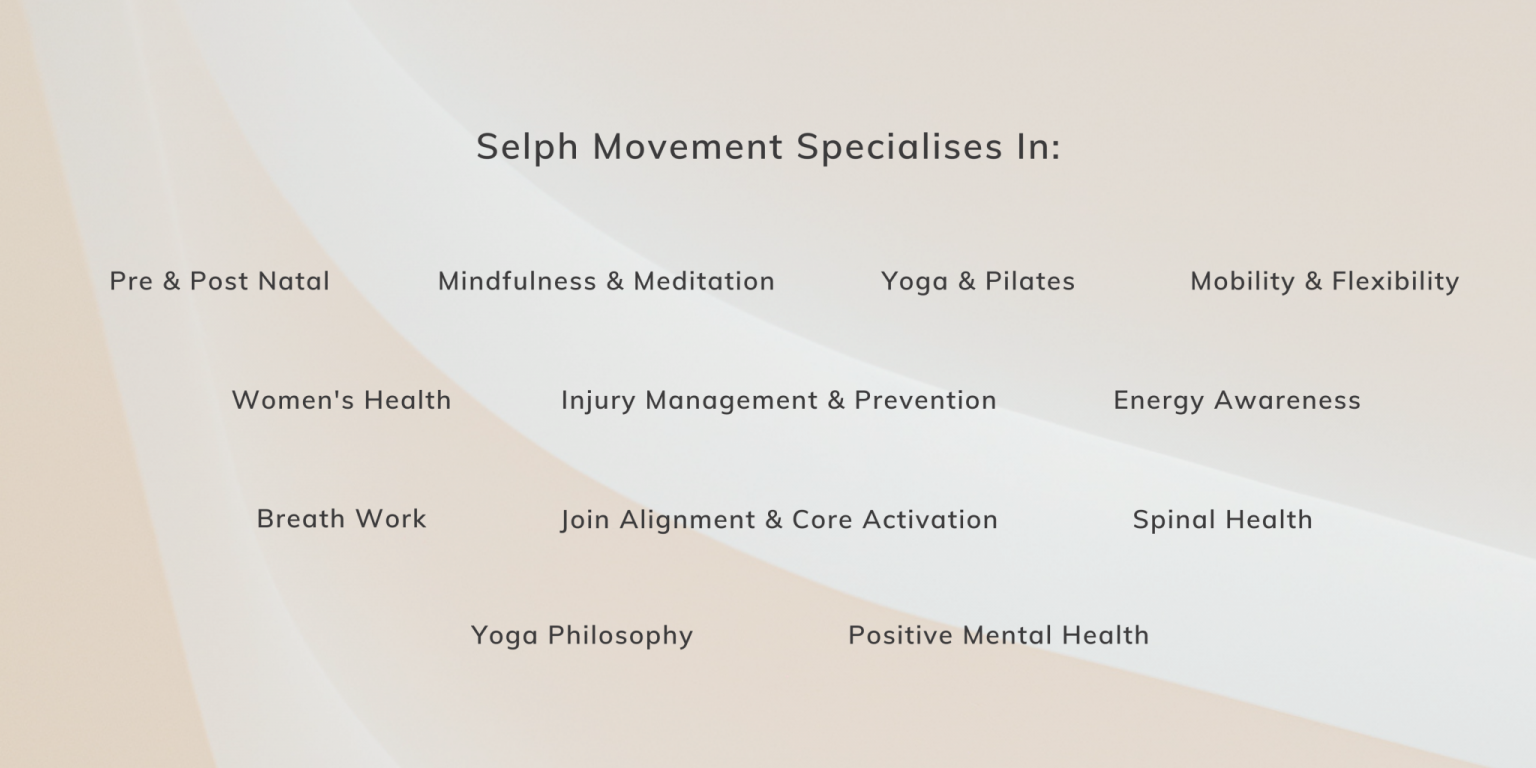 Selph Movement Studio Private Classes Education Philosophy Yoga Pilates Meditation Energy Spirit Mobility Strength Flexibility